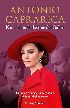 Kate e la Maledizione dei Galles by Antonio Caprarica