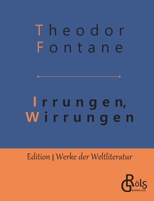 Irrungen, Wirrungen by Theodor Fontane