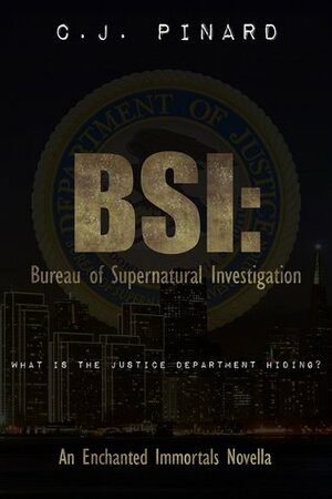 BSI: Bureau of Supernatural Investigation by C.J. Pinard