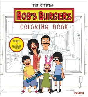 The Official Bob's Burgers Coloring Book by The Writers of Bob's Burgers, Loren Bouchard