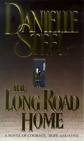 Long Road Home by Danielle Steel