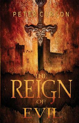 The Reign of Evil by Peter Curson