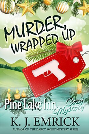 Murder, Wrapped Up by K.J. Emrick