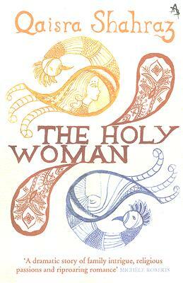 Holy Woman by Qaisra Shahraz