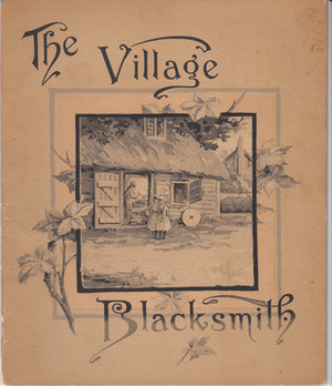 Village Blacksmith by Henry Wadsworth Longfellow