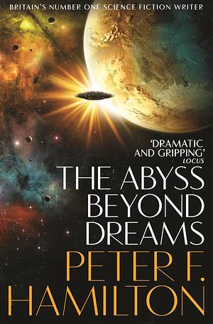 The Abyss Beyond Dreams by Peter F. Hamilton