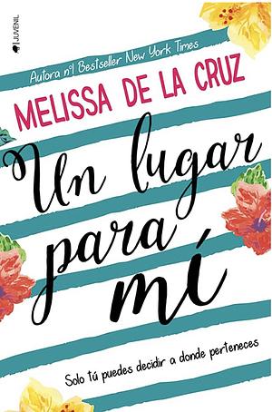 Un Lugar para Mí by Melissa de la Cruz