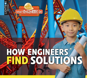 How Engineers Find Solutions by Robin Johnson