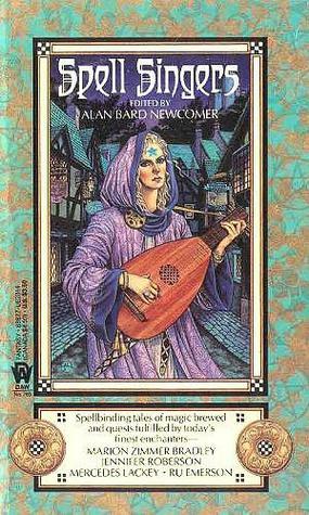 Spell Singers by Mercedes Lackey, Ru Emerson, Alan Bard Newcomer, Marion Zimmer Bradley, Jennifer Roberson