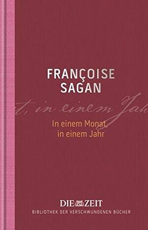 In einem Monat, in einem Jahr by Françoise Sagan