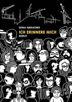 Ich erinnere mich: Beirut by Zeina Abirached