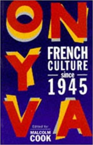 French Culture Since 1945 by Malcolm Cook, Martin Cook