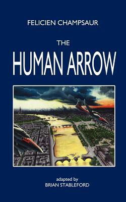 The Human Arrow by Felicien Champsaur