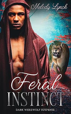 Feral Instinct by Melody Lynch