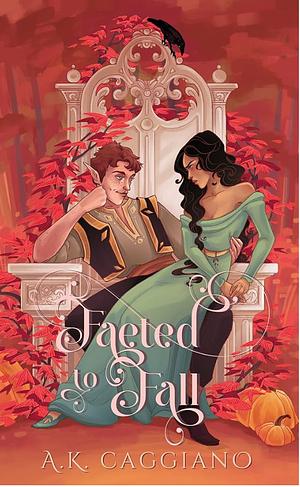 Faeted to Fall by A.K. Caggiano