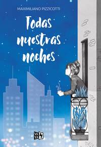 Todas Nuestras Noches by Maximiliano Pizzicotti