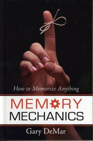 Memory Mechanics by Gary DeMar