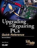 Upgrading and Repairing PCs Quick Reference by Scott Mueller