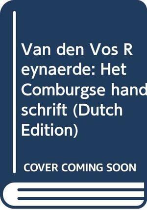 Van den vos Reynaerde. Het Comburgse handschrift by Willem die Madocke maecte