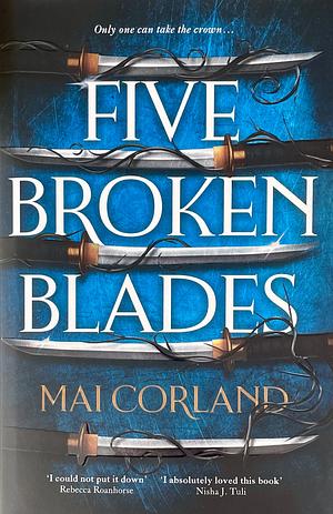 Five Broken Blades by Mai Corland