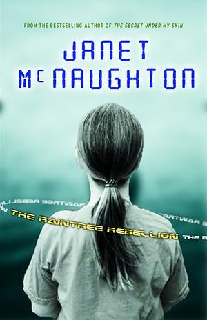 The Raintree Rebellion by Janet McNaughton