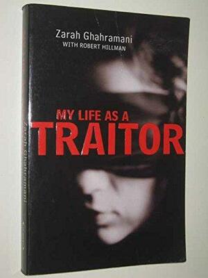 My life as a traitor by Zarah Ghahramani