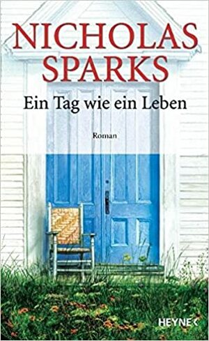 Ein Tag wie ein Leben by Nicholas Sparks