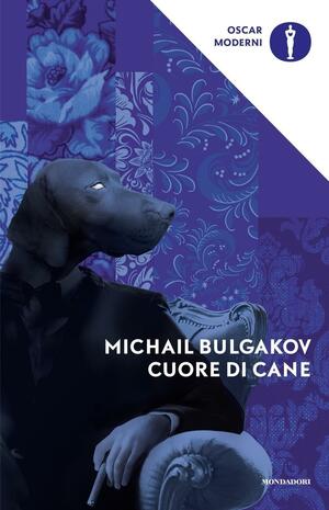 Cuore di cane by Mikhail Bulgakov