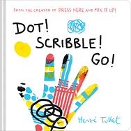 Dot! Scribble! Go! by Hervé Tullet