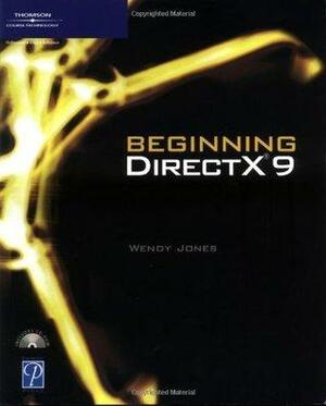 Beginning DirectX 9 by Wendy Jones