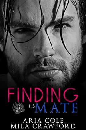 Finding His Mate by Mila Crawford, Aria Cole