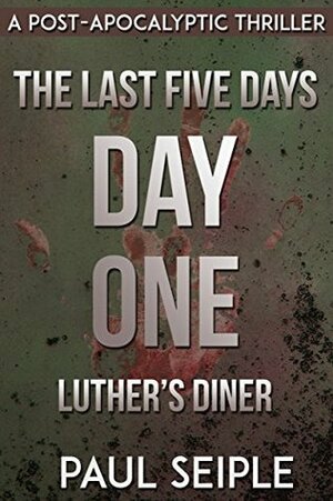 Day One: Luther's Diner by Paul Seiple