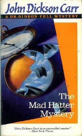 The Mad Hatter Mystery by John Dickson Carr