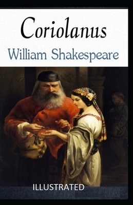 Coriolanus Illustrated by William Shakespeare