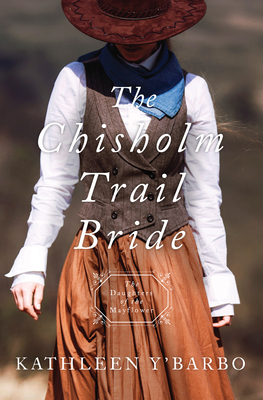 The Chisholm Trail Bride by Kathleen Y'Barbo