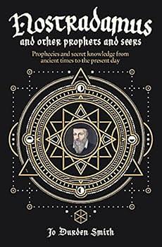 Nostradamus and Other Prophets and Seers by Jo Durden Smith