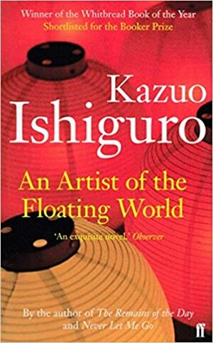 An Artist of the Floating World by Kazuo Ishiguro