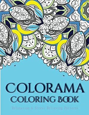 Colorama Coloring Book: Coloring Books for Grown ups by V. Art