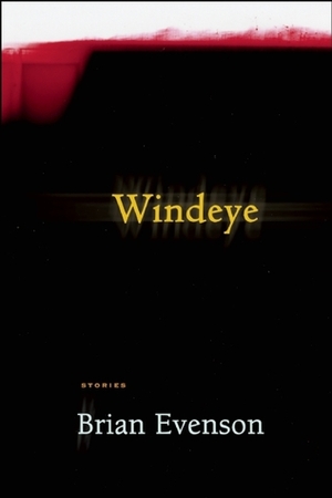 Windeye by Brian Evenson
