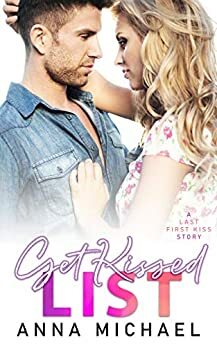 Get Kissed List by Anna Michael