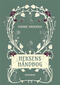 Heksens håndbog by Dannie Druehyld, Studio Marie Brodersen