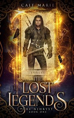 The Lost Legends by Cait Marie