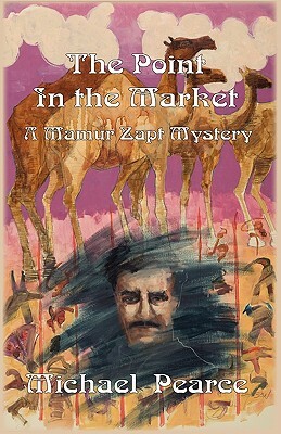 The Point in the Market: A Mamur Zapt Mystery by Michael Pearce