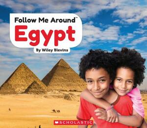 Egypt (Follow Me Around) by Wiley Blevins