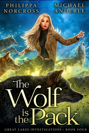 The Wolf is the Pack by Michael Anderle, Philippa Norcross