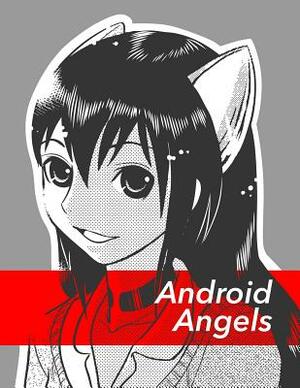 Android Angels by Kosuke Kabaya