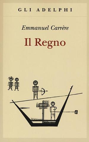Il regno by Emmanuel Carrère