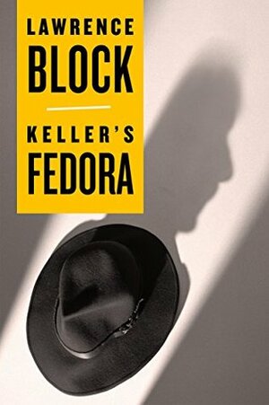 Keller's Fedora by Lawrence Block