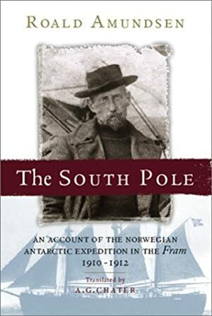 The South Pole by Roald Amundsen