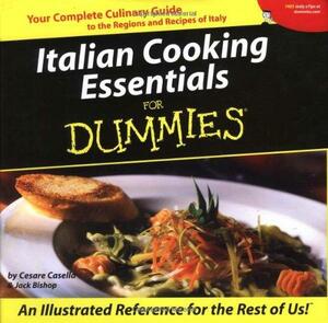 Italian Cooking Essentials For Dummies: A Culinary Guide To The Regions And Recipes Of Italy by Jack Bishop, Cesare Casella